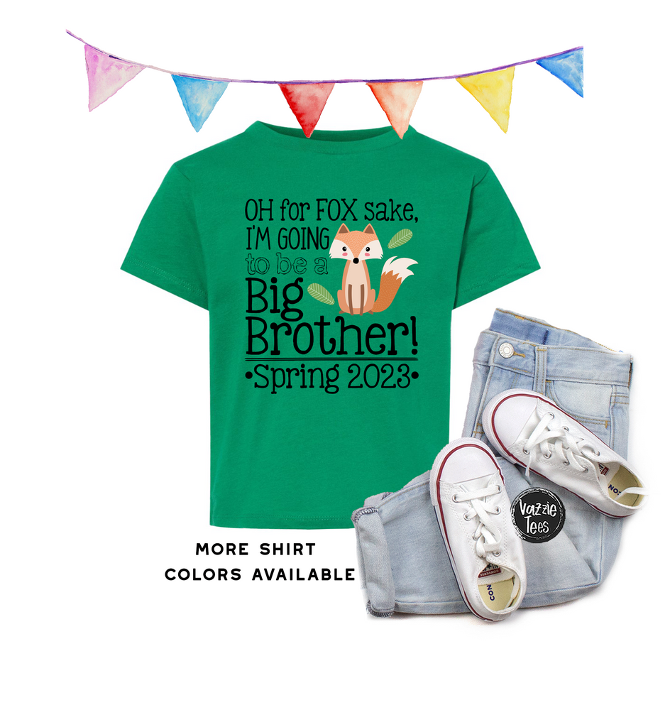 Oh For Fox Sake I'm Going to be a Big Brother