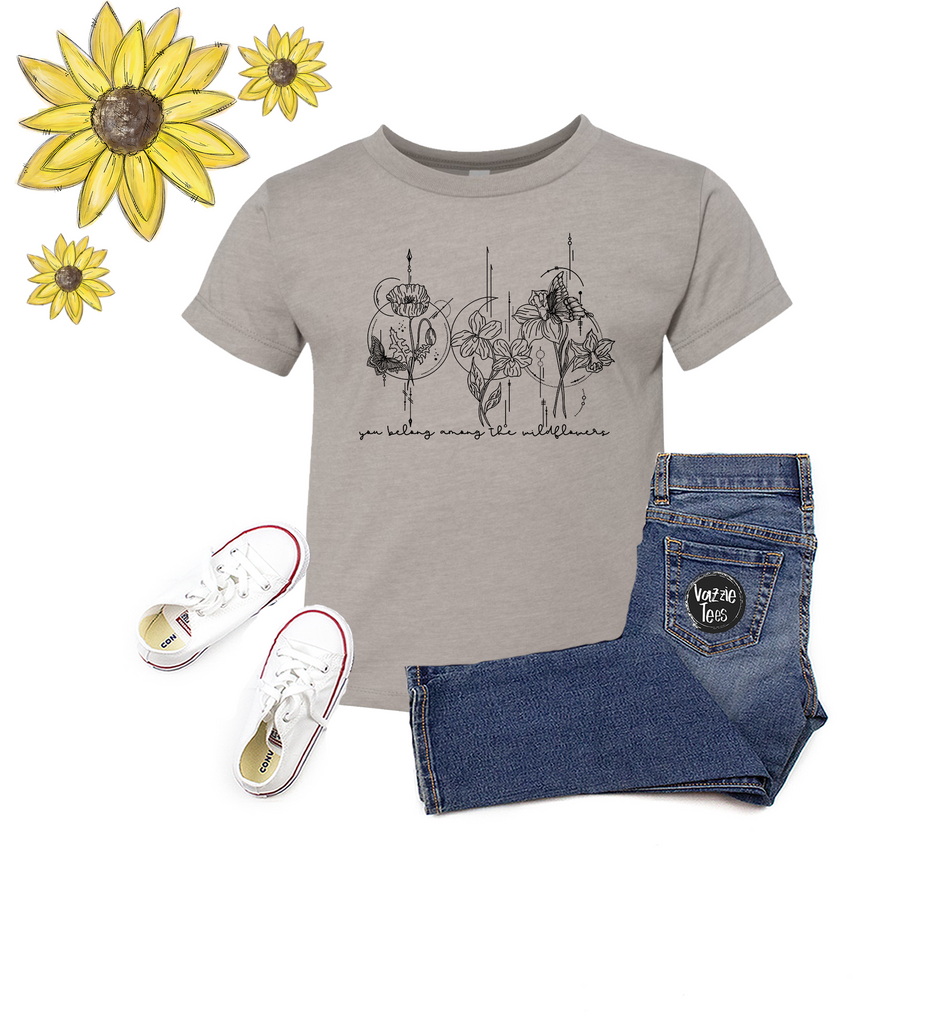 You Belong Among the Wilflowers - Vazzie Tees