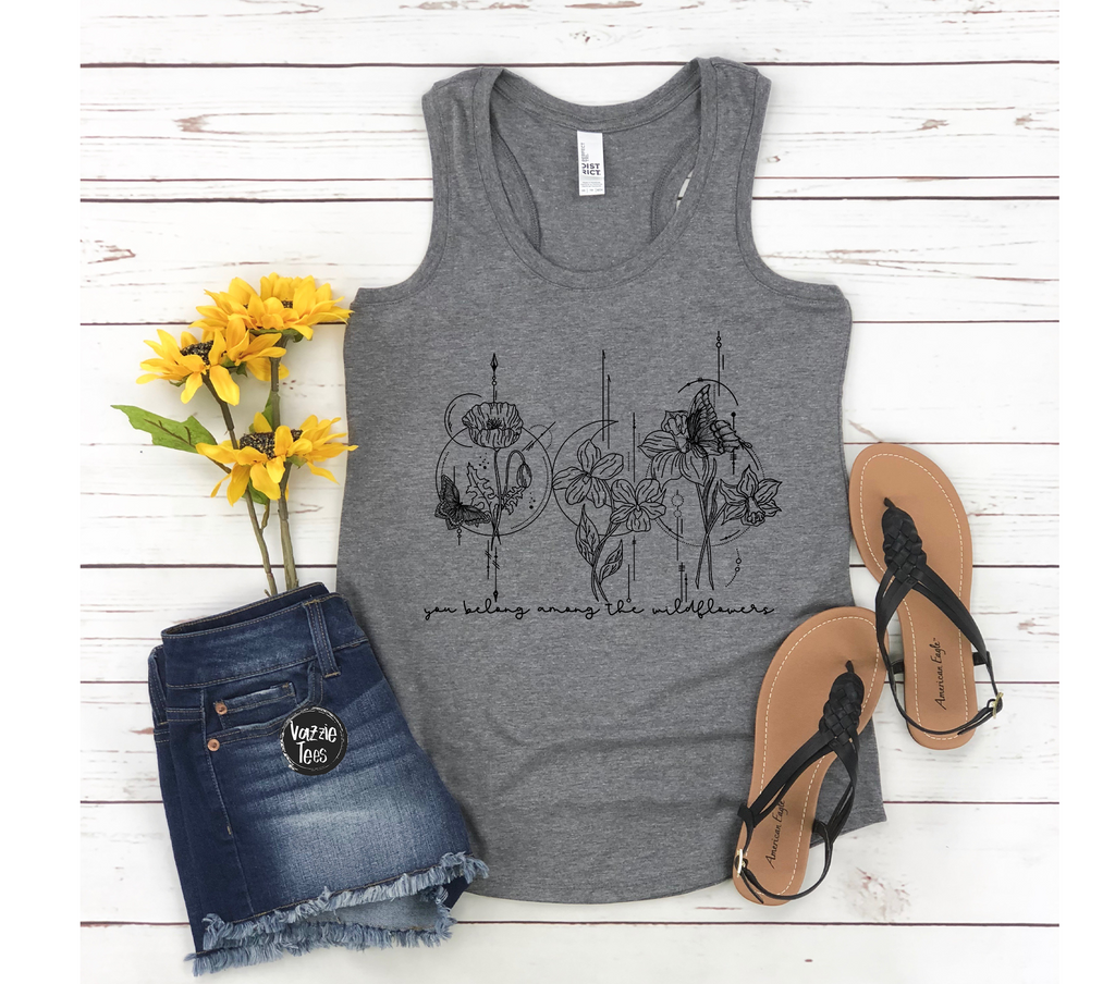 You Belong Among the Wildflowers Racerback Tank Top