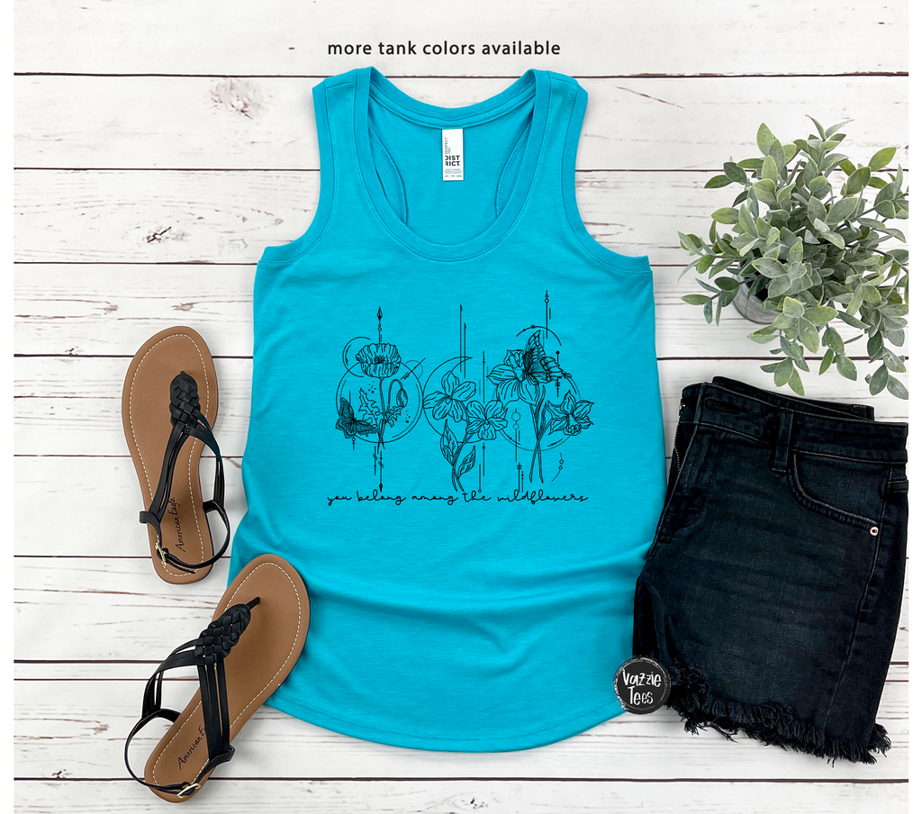 You Belong Among the Wildflowers Racerback Tank Top
