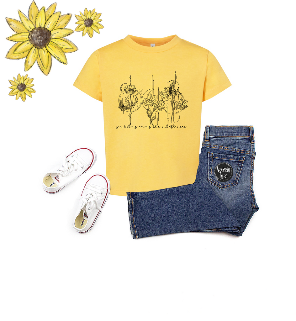 You Belong Among the Wilflowers - Vazzie Tees